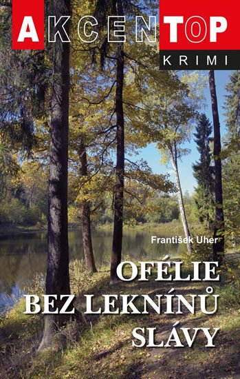 OFÉLIE BEZ LEKNÍNŮ SLÁVY