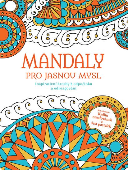 MANDALY PRO JASNOU MYSL - INSPIRATIVNÍ KRESBY