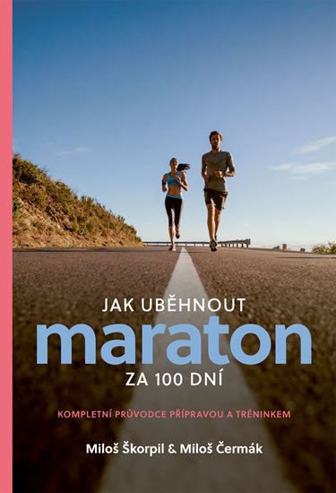 JAK UBĚHNOUT MARATON ZA 100 DNÍ