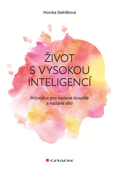 ŽIVOT S VYSOKOU INTELIGENCÍ