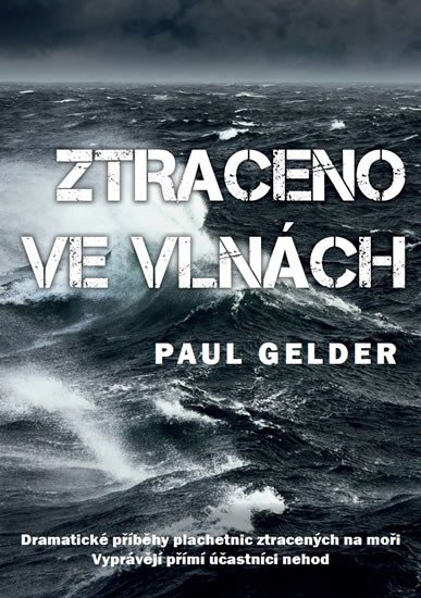 ZTRACENO VE VLNÁCH- DRAMATICKÉ PŘÍBĚHY PLACHETNIC ZTRACENÝCH