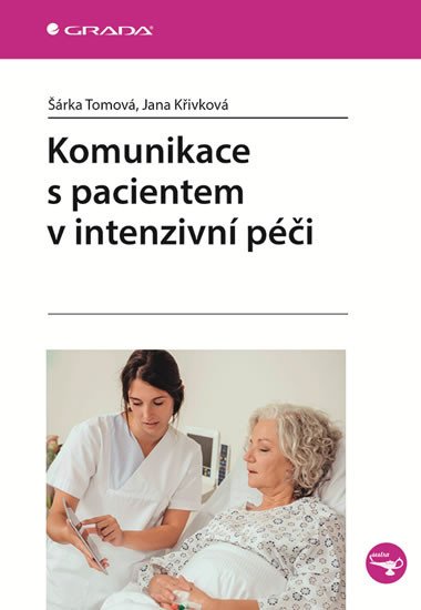 KOMUNIKACE S PACIENTEM V INTENTENZIVNÍ PÉČI