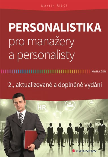 PERSONALISTIKA PRO MANAŽERY A PERSONALISTY