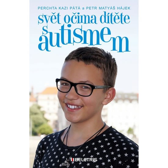 SVĚT OČIMA DÍTĚTE S AUTISMEM (BROŽ.)