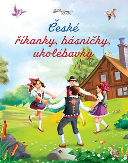 ČESKÉ ŘÍKANKY, BÁSNIČKY, UKOLÉBAVKY