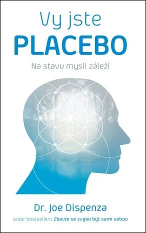 VY JSTE PLACEBO