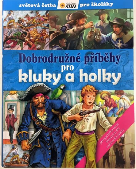 DOBRODRUŽNÉ PŘÍBĚHY PRO KLUKY A HOLKY