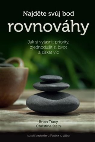 Obálka knihy NAJDĚTE SVŮJ BOD ROVNOVÁHY od autora Tracy B.,  Stein Ch.