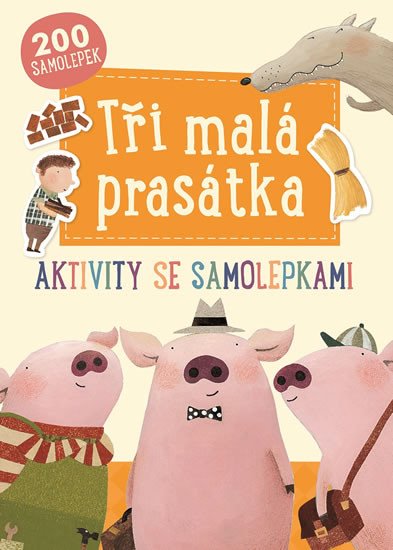 TŘI MALÁ PRASÁTKA - AKTIVITY SE SAMOLEPKAMI