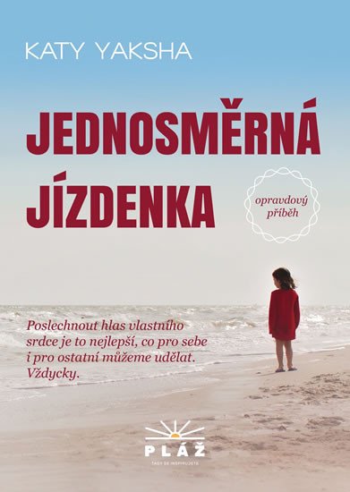 JEDNOSMĚRNÁ JÍZDENKA - OPRAVDOVÝ PŘÍBĚH