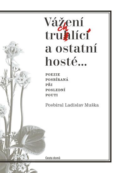 VÁŽENÍ TRUCHLÍCÍ A OSTATNÍ HOSTÉ (2.VYDÁNÍ)