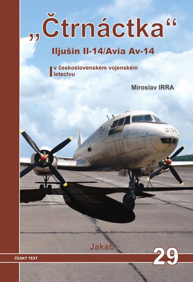 ČTRNÁCTKA ILJUŠIN IL-14/AVIA AV-14 V ČESKOSL.VOJ.LETECTVU