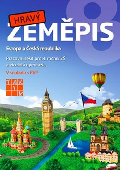 HRAVÝ ZEMĚPIS 8.PRACOVNÍ SEŠIT EVROPA A ČESKÁ REPUBLIKA