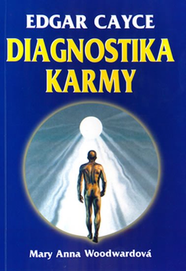 EDGAR CAYCE - DIAGNOSTIKA KARMY