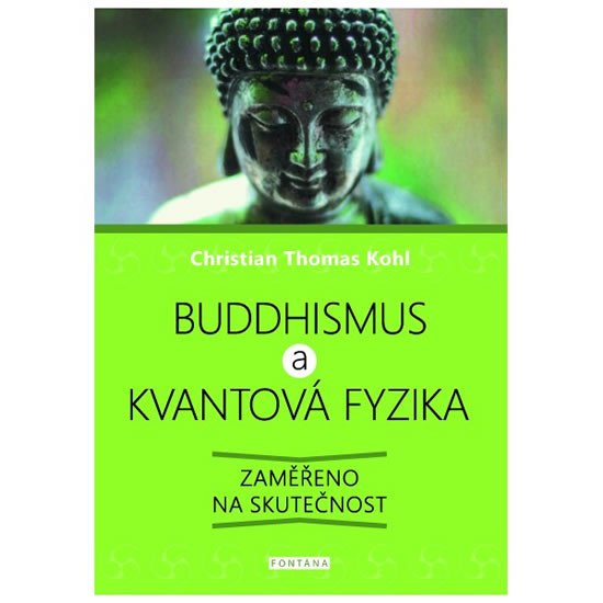 BUDDHISMUS A KVANTOVÁ FYZIKA