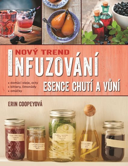 INFUZOVÁNÍ, ESENCE CHUTÍ A VŮNÍ