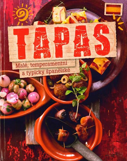 TAPAS - MALÉ, TEMPERAMENTNÍ A TYPICKY ŠPANĚLSKÉ