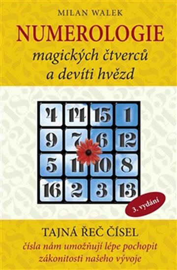 NUMEROLOGIE MAGICKÝCH ČTVERCŮ A DEVÍTI HVĚZD