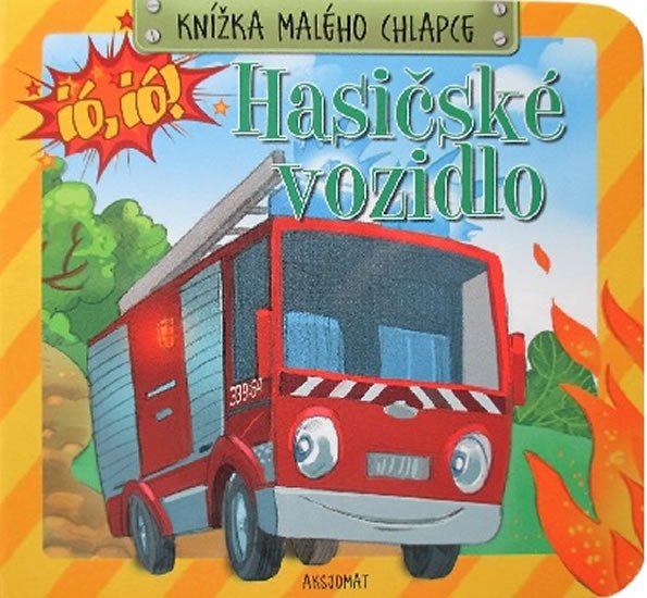 KNÍŽKA MALÉHO CHLAPCE HASIČSKÉ VOZIDLO