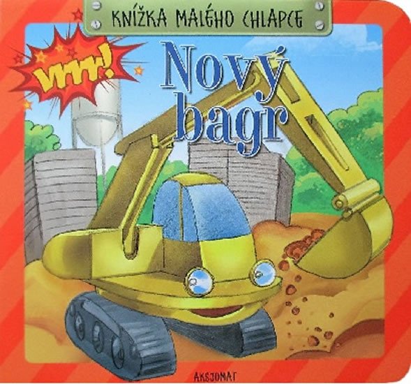 KNÍŽKA MALÉHO CHLAPCE-NOVÝ BAGR