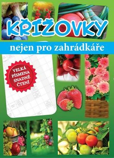 KŘÍŽOVKY NEJEN PRO ZAHRÁDKÁŘE