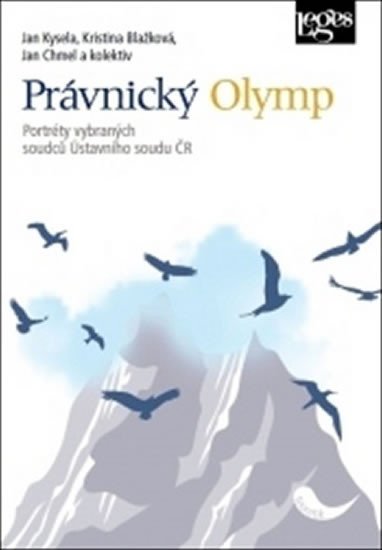 PRÁVNICKÝ OLYMP - PORTRÉTY VYBRANÝCH SOUDCŮ ÚS ČR