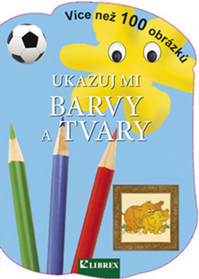 UKAZUJ MI BARVY A TVARY - LEPORELO