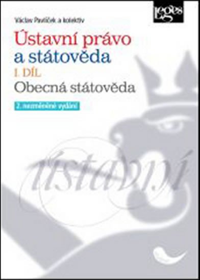 ÚSTAVNÍ PRÁVO A STÁTOVĚDA I.DÍL OBECNÁ STÁTOVĚDA