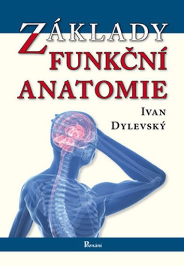 ZÁKLADY FUNKČNÍ ANATOMIE