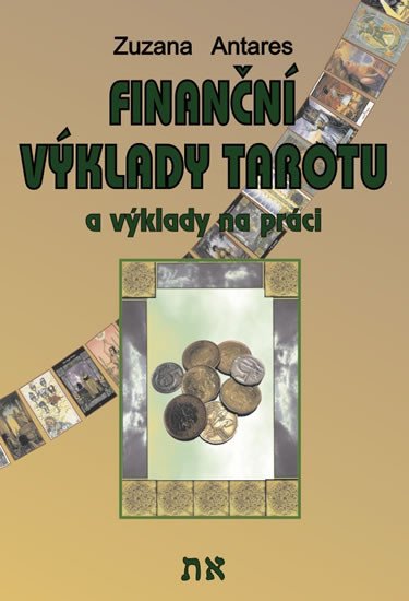 FINANČNÍ VÝKLADY TAROTU A VÝKLADY NA PRÁCI