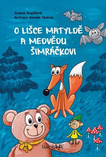 O LIŠCE MATYLDĚ A MEDVĚDU ŠIMRÁČKOVI