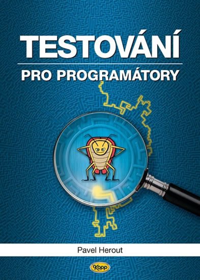 TESTOVÁNÍ PRO PROGRAMÁTORY