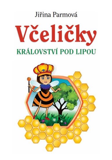 VČELIČKY - KRÁLOVSTVÍ POD LIPOU