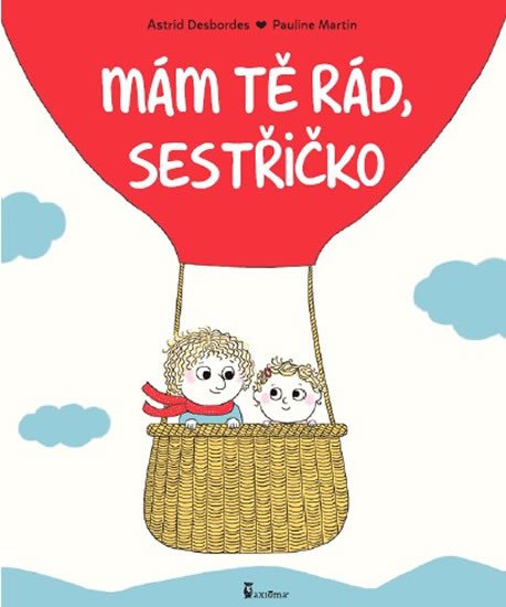 MÁM TĚ RÁD, SESTŘIČKO