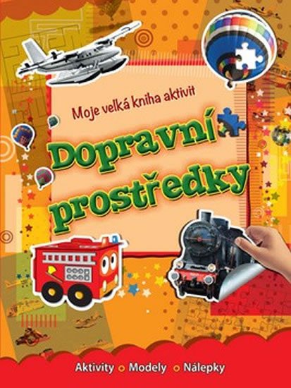 MOJE VELKÁ KNIHA AKTIVIT DOPRAVNÍ PROSTRĚDKY