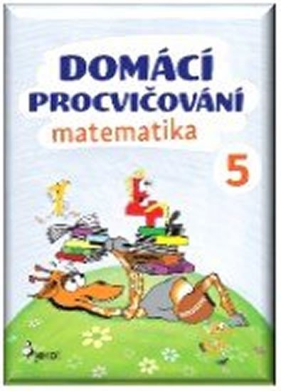 DOMÁCÍ PROCVIČOVÁNÍ MATEMATIKA 5.ROČNÍK