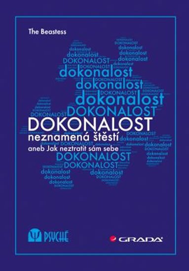 DOKONALOST NEZNAMENÁ ŠTĚSTÍ