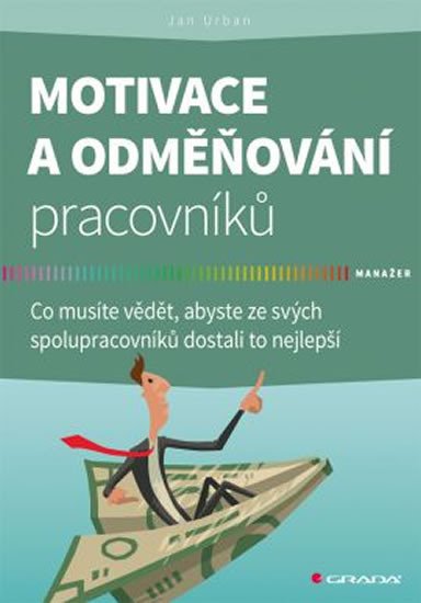 MOTIVACE A ODMĚŇOVÁNÍ PRACOVNÍKŮ