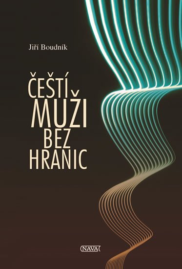 ČEŠTÍ MUŽI BEZ HRANIC