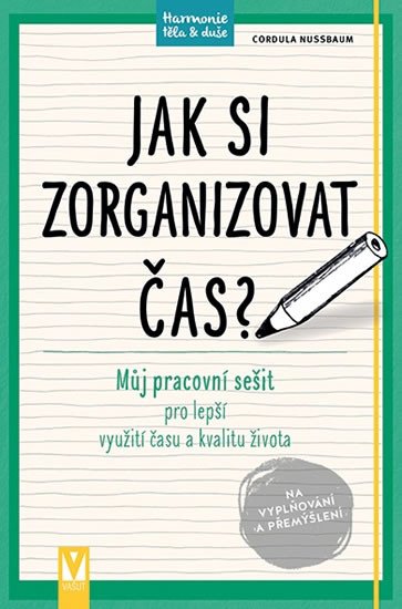 JAK SI ZORGANIZOVAT ČAS?