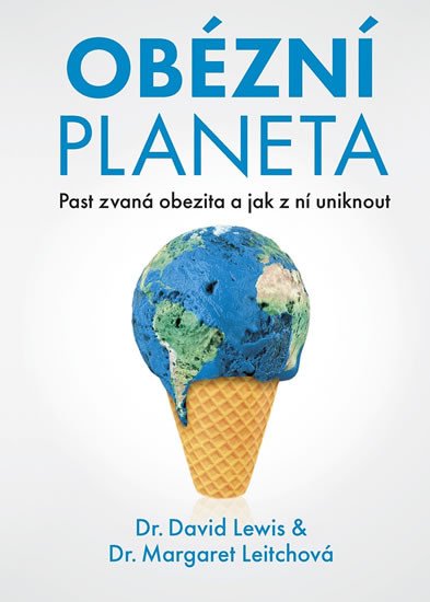 OBÉZNÍ PLANETA - PAST ZVANÁ OBEZITA A JAK Z NÍ UNIKNOUT