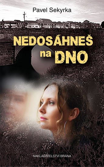 NEDOSÁHNEŠ NA DNO