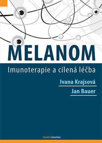 MELANOM - IMUNOTERAPIE A CÍLENÁ LÉČBA