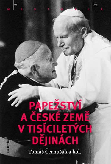 PAPEŽSTVÍ A ČESKÉ ZEMĚ V TISÍCILETÝCH DĚJINÁCH