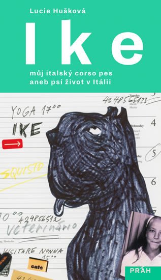 IKE - MŮJ ITALSKÝ CORSO PES ANEB PSÍ ŽIVOT V ITÁLII