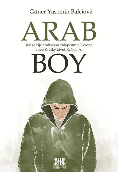 ARABBOY - JAK SE ŽIJE ARABSKÝM CHLAPCŮM V EVROPĚ