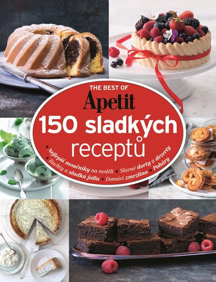 150 SLADKÝCH RECEPTŮ [EDICE APETIT]