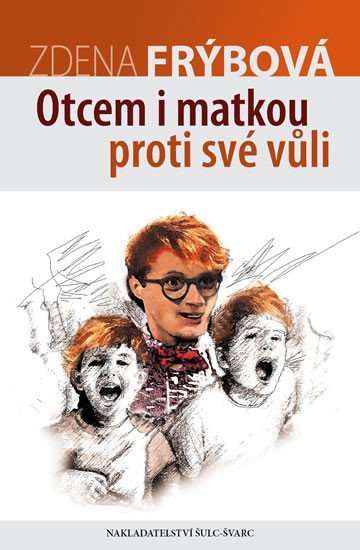 OTCEM I MATKOU PROTI SVÉ VŮLI