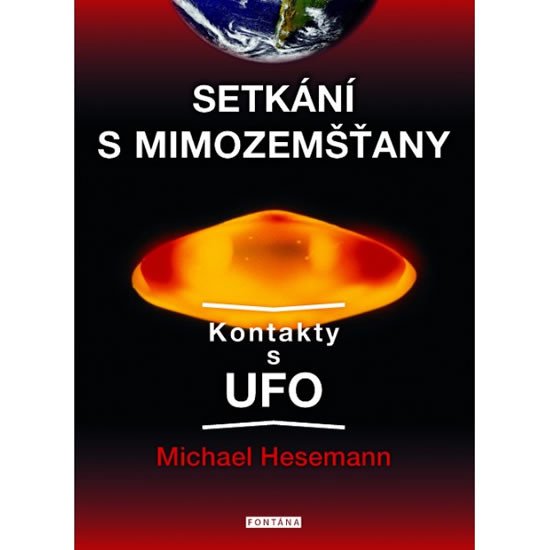 SETKÁNÍ S MIMOZEMŠŤANY - KONTAKTY S UFO