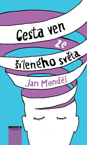 CESTA VEN ZE ŠÍLENÉHO SVĚTA - 2. VYDÁNÍ